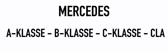 Mercedes A-Klasse - B-Klasse - C-Klasse - CLA